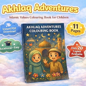 May include: A coloring book titled "Akhlaq Adventures" with the subtitle "Islamic Values Colouring Book for Children." The cover features illustrations of a boy and girl in front of a mosque. Additional graphics include "Instant PDF Download" and "Educational Easy."