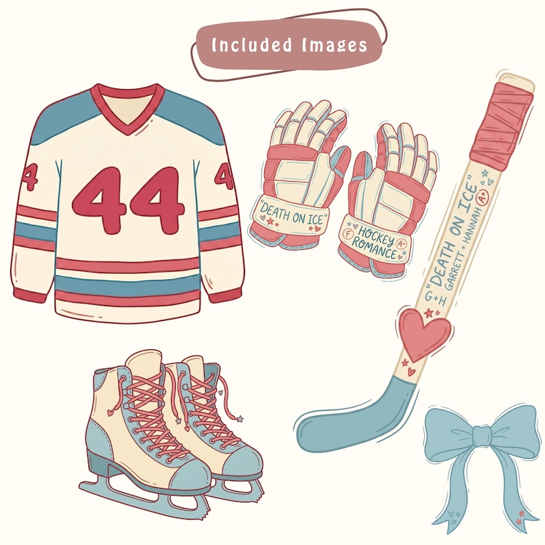 May include: An illustration featuring a hockey jersey with the number 44, ice skates, hockey gloves, a hockey stick, and a blue bow. The hockey stick has the text "DEATH ON ICE" and "GARRETT + HANNAH". The gloves have the text "DEATH ON ICE" and "HOCKEY ROMANCE".