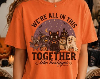 Wir sind alle zusammen wie Geiseln Shirt, lustiges Halloween-T-Shirt, gruselige Tiere T-Shirt, sarkastisches dunklen Humor Geschenk