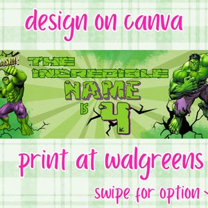 May include: A banner featuring the Hulk in action poses, with the text "THE INCREDIBLE NAME IS 4". The design includes the words "design on canva" and "print at walgreens" in pink script, set against a green and white plaid background.