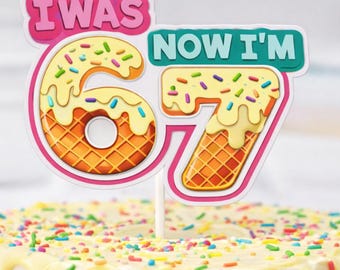 I Was 6 Now I’m 7 Cake Topper, Trendy 6-7 Birthday Decor, 67 Cake Topper, 67 Birthday Decor