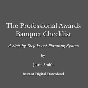 The Professional Awards Banquet Checklist | A Step-by-Step Event Planning System | by Justin Smith