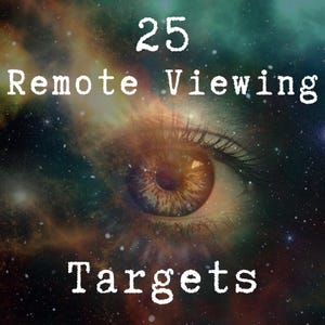 May include: An eye with a brown iris and long eyelashes is set against a cosmic background. The text "25 Remote Viewing Targets" is overlaid in a white, distressed font, suggesting a theme of psychic exploration or remote viewing.