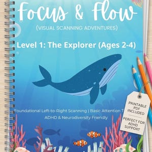 Peut inclure: Cahier à spirales intitulé "Focus & Flow" avec une illustration de baleine bleue. La couverture présente le texte "Level 1: The Explorer (Ages 2-4)" et du texte supplémentaire sur la numérisation visuelle et le soutien du TDAH. Comprend des crayons de couleur.