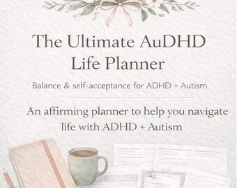 The Ultimate AuDHD Life Planner | ADHD & Autism Friendly Planner | Gentle Productivity, Self Care, Reset System | Printable PDF