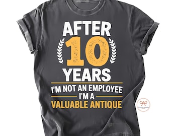 Funny 10 Year Work Anniversary PNG, Employee Gift (Digital Download)