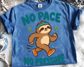 Funny Sloth Running PNG, No Pace No Pressure, Slow Runner Design