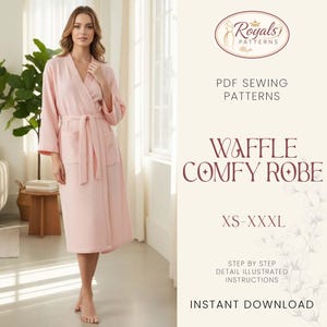 May include: A light pink waffle-textured robe with a matching belt and pockets. The image includes text that reads "Royals PATTERNS PDF SEWING PATTERNS WAFFLE COMFY ROBE XS-XXXL INSTANT DOWNLOAD".