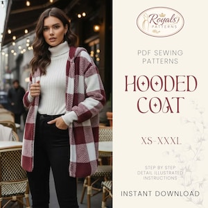 May include: A burgundy and white plaid hooded coat. The coat is open, revealing a white turtleneck. The image also includes text that reads "Royals Patterns", "Hooded Coat", and "XS-XXXL". The image is a PDF sewing pattern.