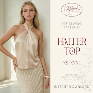 May include: A woman wearing a beige halter top and skirt. The top is a silky material. Text on the right side reads "Royals Patterns", "Halter Top", and "XS-XXXL". The image also says "Instant Download".