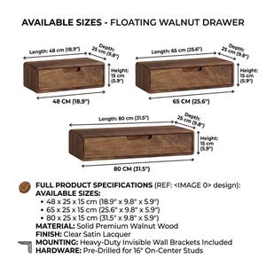 Puede incluir: Tres cajones flotantes de madera de nogal con tiradores integrados. Tama&ntilde;os: 48 x 25 x 15 cm, 65 x 25 x 15 cm y 80 x 25 x 15 cm. Fabricados en madera maciza de nogal con acabado de laca satinada transparente y soportes de pared invisibles.