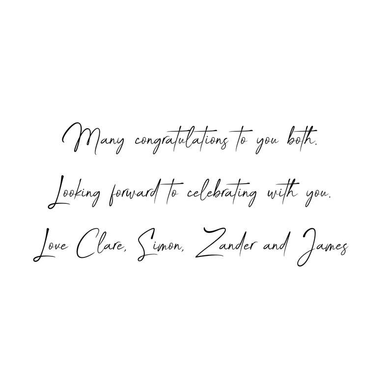 A white greeting card printed with black cursive text reading Many congratulations to you both, Looking forward to celebrating with you, and Love Clare, Simon, Zander and James.