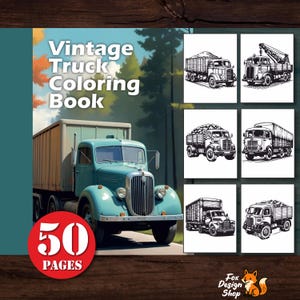 May include: A vintage truck coloring book with a teal truck on the cover. The cover text reads "Vintage Truck Coloring Book" and "50 Pages". The book also features black and white illustrations of trucks.
