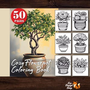 Puede incluir: Un libro para colorear titulado "Cozy Flowerpot Coloring Book" con 50 páginas. La portada presenta un bonsái en una maceta de terracota. El libro incluye dibujos lineales en blanco y negro de varias plantas en macetas.