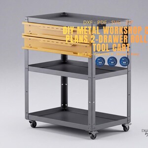 May include: A gray metal rolling tool cart with two yellow drawers and three open shelves. The text reads: DXF - PDF - SVG, DIY METAL WORKSHOP CART PLANS 2-DRAWER ROLLING TOOL CART, Build It - Organize It - Make It Easy, and SVG, ZIP, DXF icons.