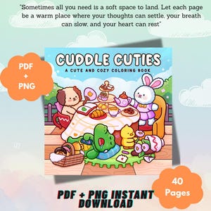 Może przedstawiać: Kolorowanka zatytułowana Cuddle Cuties przedstawiająca brązowego psa, białego królika, zielonego aligatora i żółte pisklę podczas przyjęcia herbacianego. Okładka zawiera tekst: Sometimes all you need is a soft space to land. PDF + PNG 40 Pages.
