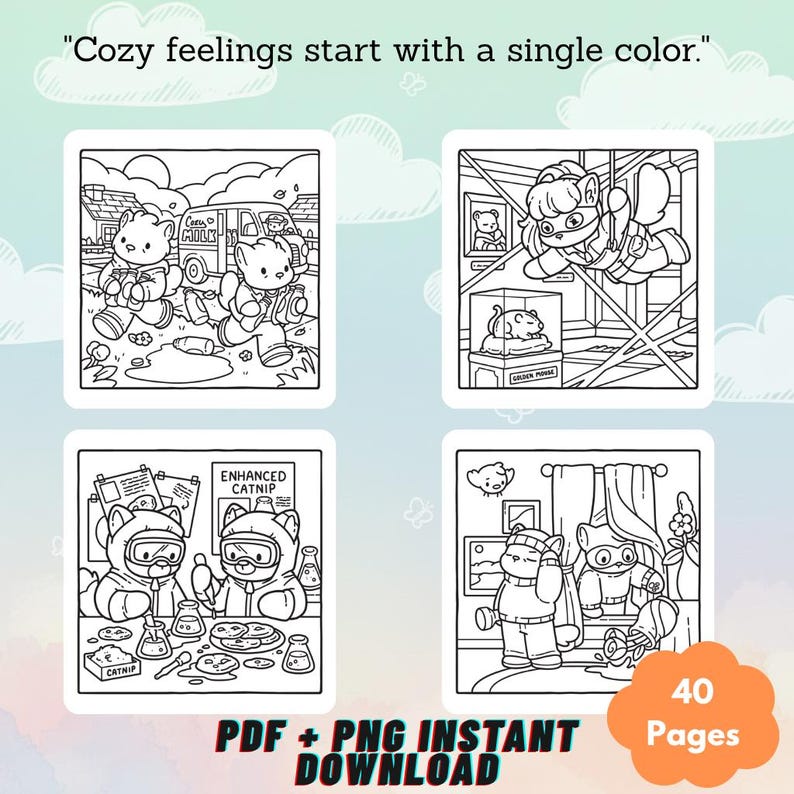 May include: A digital coloring book featuring four black and white line art illustrations of anthropomorphic cats in various scenes, including a milk delivery, a museum heist, a laboratory, and a home setting. Text reads: Cozy feelings start with a single color.