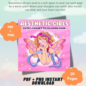May include: A digital colouring book cover titled AESTHETIC GIRLS CUTE & COQUETTE COLORING BOOK featuring an illustration of a fairy with blonde hair, pink wings, and blue ribbons. The text reads: Sometimes all you need is a soft space to land.