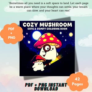 May include: A digital colouring book titled COZY MUSHROOM CUTE & COMFY COLORING BOOK featuring two white mushroom characters against a dark night sky with a moon and stars. One mushroom holds a magnifying glass and the other holds a glowing flashlight.