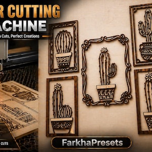 May include: A laser cutting machine precisely cuts a wooden board, creating detailed cactus designs. The image showcases finished wooden cactus art pieces in frames. Text on the image reads: "LASER CUTTING MACHINE, Precision Cuts, Perfect Creations."