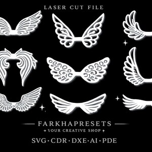 May include: A collection of nine white laser cut wing designs on a black background. The text reads LASER CUT FILE, FARKHAPRESETS, YOUR CREATIVE SHOP, and SVG, CDR, DXE, AI, PDE. The wings feature various feather patterns and filigree details.