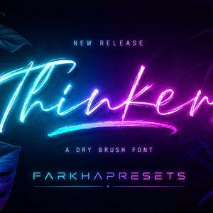 May include: A digital graphic featuring the text NEW RELEASE Thinkers A DRY BRUSH FONT FARKHAPRESETS in glowing neon blue and pink script and sans-serif typography against a dark background with dark blue and purple tropical leaf silhouettes.