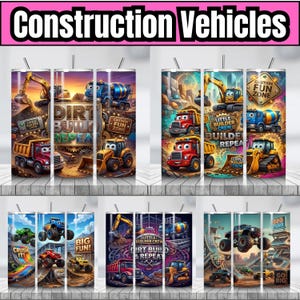 May include: A collection of cylindrical tumblers featuring colorful cartoon construction vehicles, including excavators, dump trucks, and cement mixers. The designs incorporate text such as Dirt Build Repeat, Little Builder Crew, and Caution Fun Zone, set against vibrant, detailed backgrounds of construction sites and racing tracks.