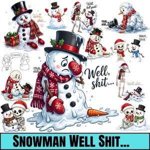 May include: A collection of digital illustrations featuring melting snowmen and skeletons in various poses, wearing red scarves, mittens, and black top hats. Several images include the text "Well, shit..." and "SCHWRIN!" alongside festive holiday elements.