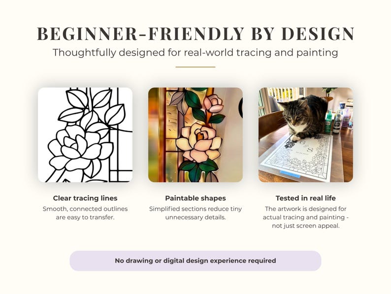May include: An instructional graphic titled BEGINNER-FRIENDLY BY DESIGN featuring three panels. The first shows a black and white floral line drawing. The second shows a colored floral illustration. The third shows a cat on a table with a tracing sheet.