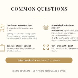 May include: An informational graphic titled COMMON QUESTIONS with dark brown text on a cream background. It features four icons representing a sign, printer, frame, and text tool, each accompanied by text explaining digital DIY template details.