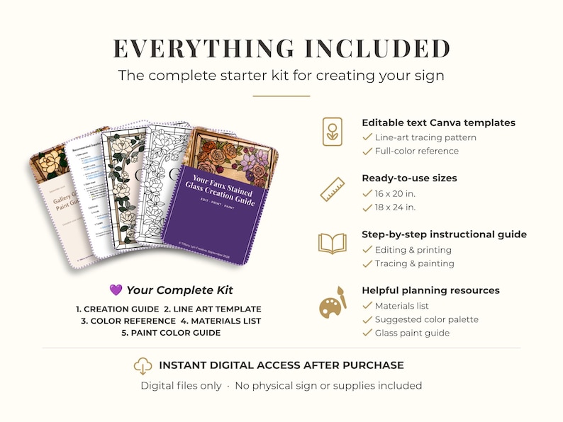 May include: A digital starter kit for creating faux stained glass signs, including a creation guide, line art templates, and color references. The kit features editable Canva templates in 16 x 20 inch and 18 x 24 inch sizes, plus a materials list and paint guide.