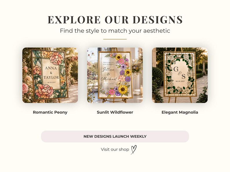 May include: A promotional graphic titled EXPLORE OUR DESIGNS featuring three rectangular wedding signs on easels. The signs display floral illustrations labeled Romantic Peony, Sunlit Wildflower, and Elegant Magnolia with custom text.