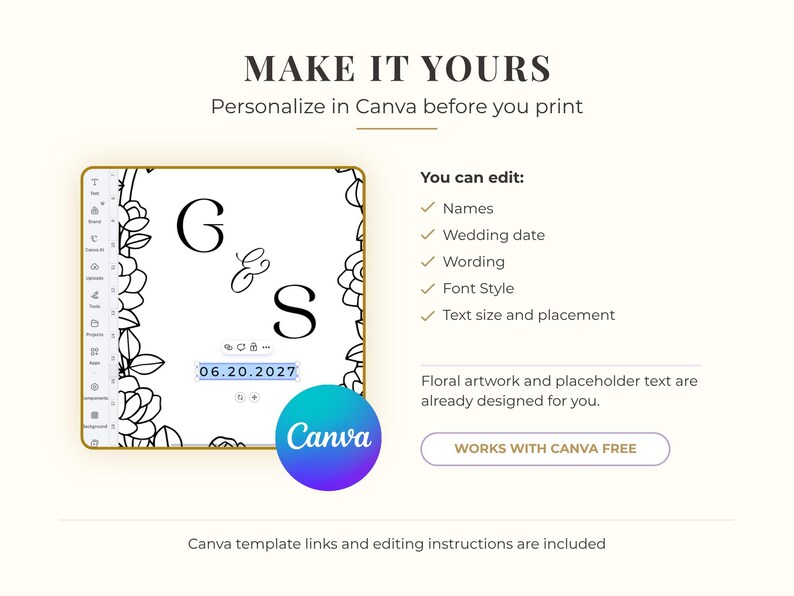 May include: A digital template interface featuring the text MAKE IT YOURS and Personalize in Canva before you print. The design includes a floral border, the letters G & S, and the date 06.20.2027. A list details editable features like names, wedding date, and font style.