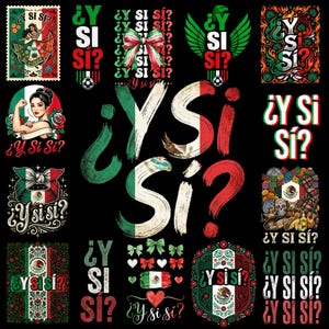 以下が含まれることがあります： 黒い背景に「¿Y SI SÍ?」というフレーズが様々なフォントやスタイルで描かれたデジタルグラフィックデザインのコレクション。メキシコ国旗の緑、白、赤の色合いを取り入れ、リボン、ハート、ドクロ、サッカーの要素などの文化的モチーフが組み込まれています。