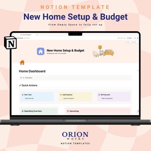 May include: A laptop displaying a Notion template for home setup and budgeting. The screen shows a dashboard with sections for tasks, expenses, and bill payments. The text "New Home Setup & Budget" is visible, along with the Orion Works logo.