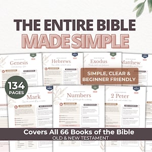 May include: A collection of Bible study guides with the title "The Entire Bible Made Simple." The guides cover all 66 books of the Old and New Testament. The guides are 134 pages and are described as simple, clear, and beginner-friendly.