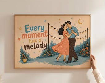 Pôster tipográfico de romance retrô, impressão "Cada momento tem uma melodia", arte de parede vintage de casal dançando, ilustração de amor descolado