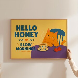 Danish Pastel Hello Honey Poster, Cute Orange Ginger Cat Wall Art, Slow Mornings Coffee Print, Colorful Kitchen Decor