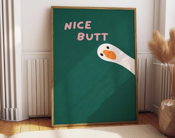 Nice Butt Poster Download lustiges Wandbild | Minimalistische Gans Illustration mit Spruch | Ästhetische Tier Wandkunst, humor Trenddeko