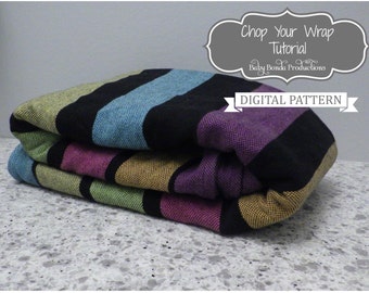 Chop Your Wrap - Babywearing woven wrap - PDF Sewing Pattern