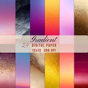 May include: A set of 24 digital gradient papers, each 30.5x30.5 cm at 300 DPI. The papers showcase diverse colours and textures, including smooth gradients and textured effects. The word "Gradient" is displayed in elegant script.