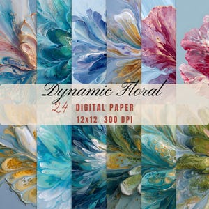 May include: A collection of 24 digital papers with dynamic floral designs. The papers feature abstract floral patterns in shades of blue, teal, gold, and pink. The text "Dynamic Floral" and "12x12 300 DPI" are also visible.