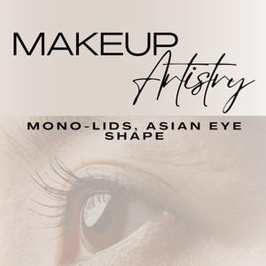 Puede incluir: La imagen muestra las palabras "MAKEUP Artistry" en una fuente elegante, con el texto "MONO-LIDS, ASIAN EYE SHAPE" debajo. En el centro hay un primer plano de un ojo. La parte inferior de la imagen dice "TIPS AND TRICKS FROM A PROFESSIONAL BRIDAL MAKEUP ARTIST."