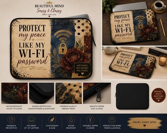 Protect My Peace Like My WiFi Password Laptop Sleeve Sassy Funny Laptop Case 13 15 17 Inch Gift for Her Beautiful Mind