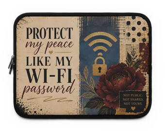 Protect My Peace Like My Wi-Fi Password Laptop Sleeve | Vintage Floral Lock Design