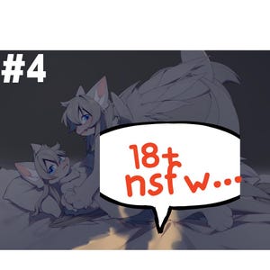 May include: An illustration labeled #4 featuring two anthropomorphic characters with light fur and blue eyes. One character lies on a bed while the other leans over them. A large white speech bubble obscures the center with the red text 18+ nsfw...