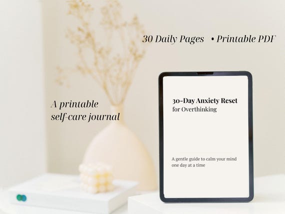 30-Day Anxiety Reset Printable • Overthinking Journal • Calm Self-Care Pages • Anxiety Relief PDF