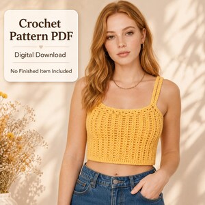 May include: A yellow crochet crop top with a square neckline and double straps. A white square graphic in the upper left corner displays the text: Crochet Pattern PDF, Digital Download, No Finished Item Included.