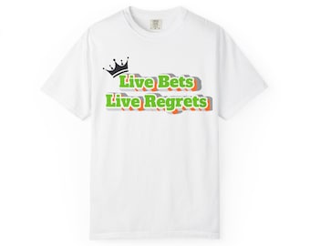 Live Bets And Live Regrets It's All About The Chase T-Shirt | Motivational Quote Tee