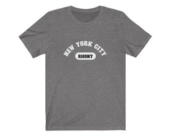 Real Housewives Of New York Shirt RHONY | Bravo Shirt | RHONY Gift | Unisex Short Sleeved Shirt | Made To Order | Multiple Color Option